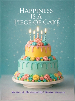 Happiness Is a Piece of Cake B0HCRVSCYX Book Cover