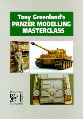 Tony Greenland's Panzer Modelling Masterclass B0027OSQ3K Book Cover