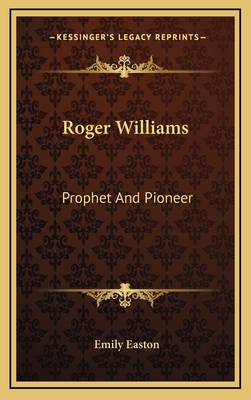 Roger Williams: Prophet And Pioneer 1164510576 Book Cover