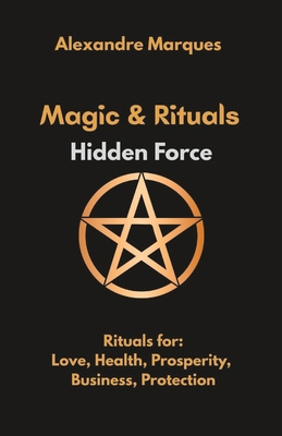Magic & Rituals: Hidden Force B0F3V53V69 Book Cover