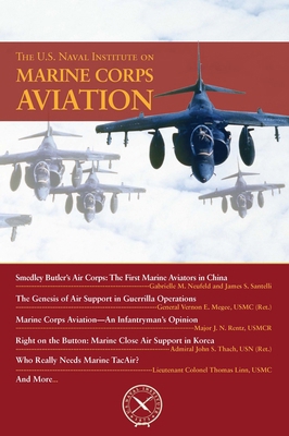 The U.S. Naval Institute on Marine Corps Aviation 1682470407 Book Cover