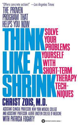Think Like a Shrink: Solve Your Problems Yourse... 0446392561 Book Cover