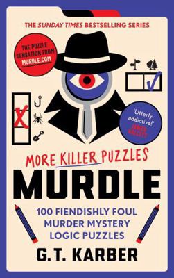 Murdle: More Killer Puzzles: THE SUNDAY TIMES B... 180081805X Book Cover