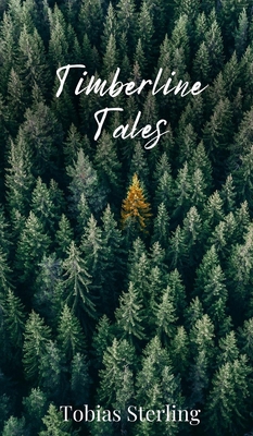 Timberline Tales 1805672533 Book Cover