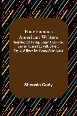 Four Famous American Writers: Washington Irving... 9356155186 Book Cover