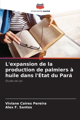 L'expansion de la production de palmiers à huil... [French] 6208125286 Book Cover