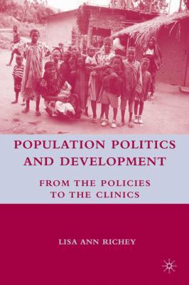 Population Politics and Development: From the P... 0230602924 Book Cover