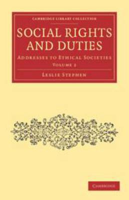 Social Rights and Duties: Volume 2: Addresses t... 1139095374 Book Cover