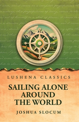 Sailing Alone Around the World B0DMYJMR4Y Book Cover