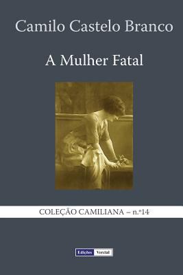 A Mulher Fatal [Portuguese] 1494701510 Book Cover