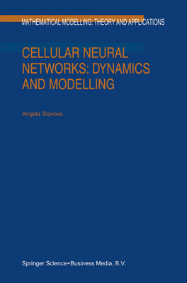 Cellular Neural Networks: Dynamics and Modelling 9048162548 Book Cover