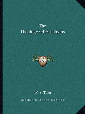 The Theology Of Aeschylus 1162901438 Book Cover