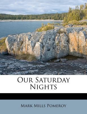 Our Saturday Nights 1175160431 Book Cover
