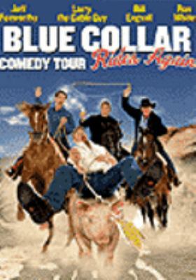 Blue Collar Comedy Tour Rides Again B00062IDO2 Book Cover