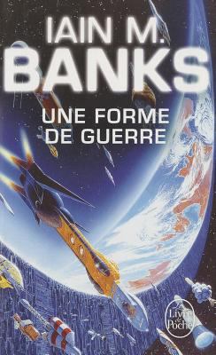 Une forme de guerre Banks, Iain M; Klein, Gérar... [French] B0082RJW20 Book Cover