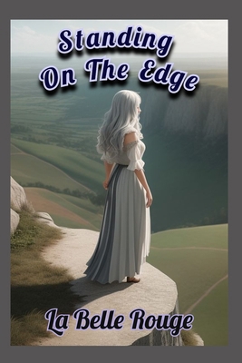 Standing On The Edge: Gazing Into Eternity B0DHRD1Z3S Book Cover