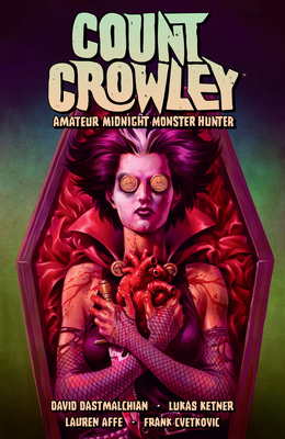 Count Crowley Volume 2: Amateur Midnight Monste... 1506721397 Book Cover