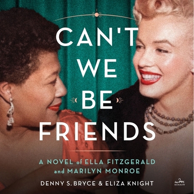 Can't We Be Friends: A Novel of Ella Fitzgerald... B0CJWWRDTT Book Cover