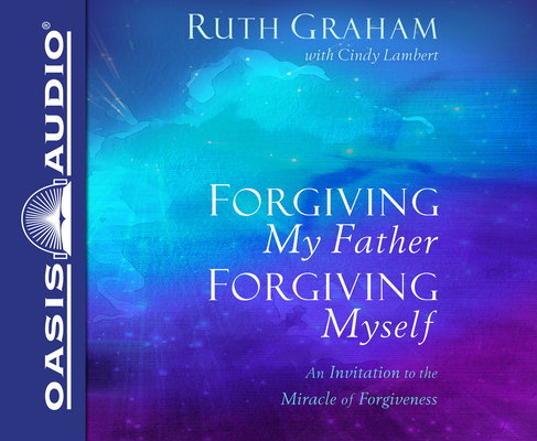 Forgiving My Father, Forgiving Myself: An Invit... 1640912940 Book Cover