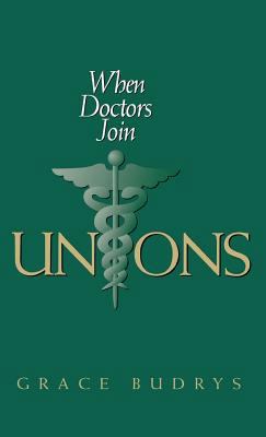 When Doctors Join Unions 0801432774 Book Cover