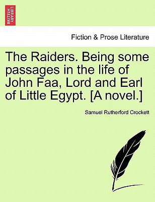 The Raiders. Being Some Passages in the Life of... 1241583528 Book Cover