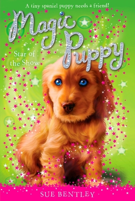 Star of the Show: Magic Puppy # 4 044845047X Book Cover