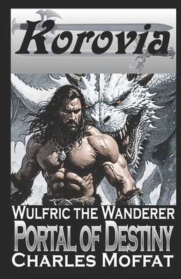 Wulfric the Wanderer: The Portal of Destiny B087SCHH8Y Book Cover