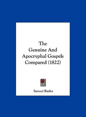 The Genuine and Apocryphal Gospels Compared (1822) 1162239085 Book Cover