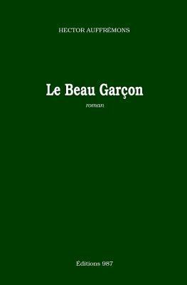 Le Beau Garcon [French] 2955205230 Book Cover