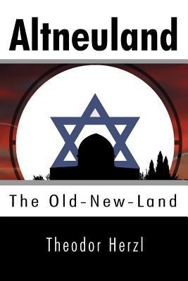 Altneuland: The Old-New-Land 1557427313 Book Cover
