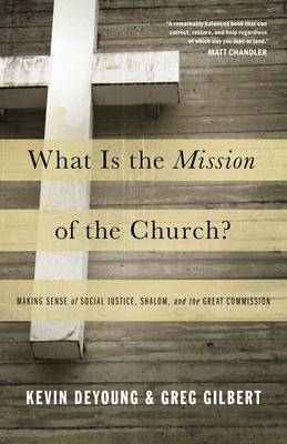 What Is the Mission of the Church?: Making Sens... B00DF8AZA4 Book Cover