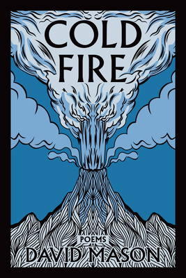 Cold Fire: Poems 1636284566 Book Cover