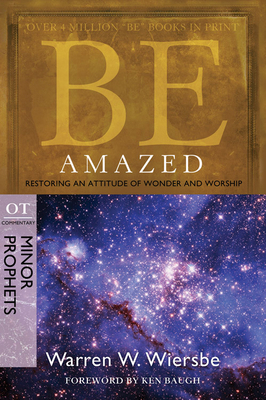 Be Amazed: Restoring an Attitude of Wonder and ... B007SS0B8S Book Cover