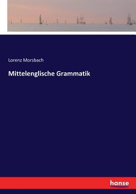 Mittelenglische Grammatik [German] 3744649598 Book Cover