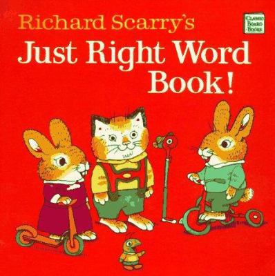 Richard Scarry's Just Right Word Book 0679883592 Book Cover