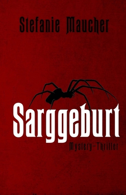 Sarggeburt: Mystery-Thriller [German] B09C38F34X Book Cover