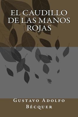 El caudillo de las manos rojas [Spanish] 1986820343 Book Cover