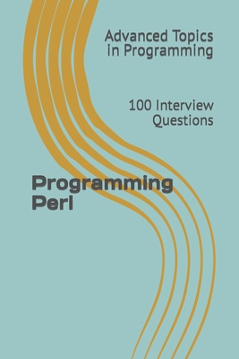 Programming Perl: 100 Interview Questions B0C5PJR77K Book Cover