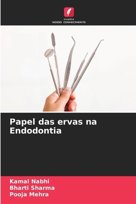 Papel das ervas na Endodontia [Portuguese] 620750531X Book Cover