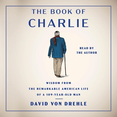 The Book of Charlie: Wisdom from the Remarkable... 1797153498 Book Cover