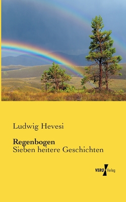 Regenbogen: Sieben heitere Geschichten [German] 395610675X Book Cover