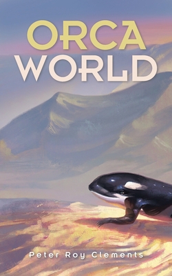 Orca World 1482828413 Book Cover