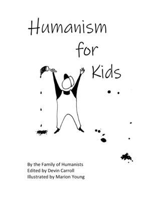 Humanism for Kids 1716657113 Book Cover