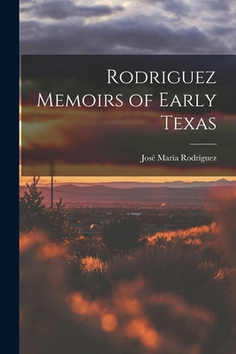 Rodriguez Memoirs of Early Texas 1015548458 Book Cover