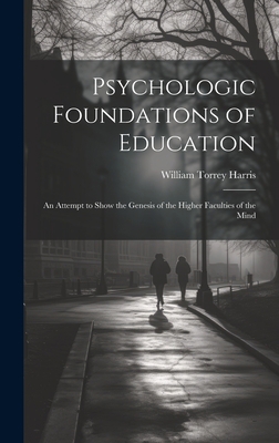 Psychologic Foundations of Education: An Attemp... 1019401974 Book Cover