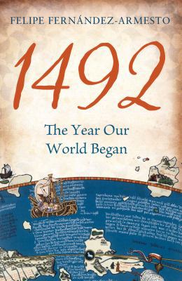 1492: The Year Our World Began 1408800705 Book Cover