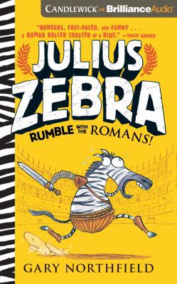 Julius Zebra: Rumble with the Romans! 1511372060 Book Cover