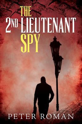 The 2nd Lieutenant Spy 1981252002 Book Cover