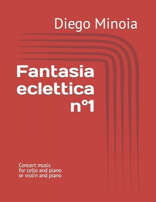 Fantasia eclettica n°1: Concert music for cello... [Italian] B09RG622JV Book Cover