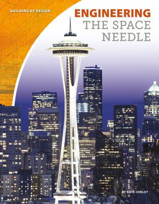 Engineering the Space Needle 1532113773 Book Cover